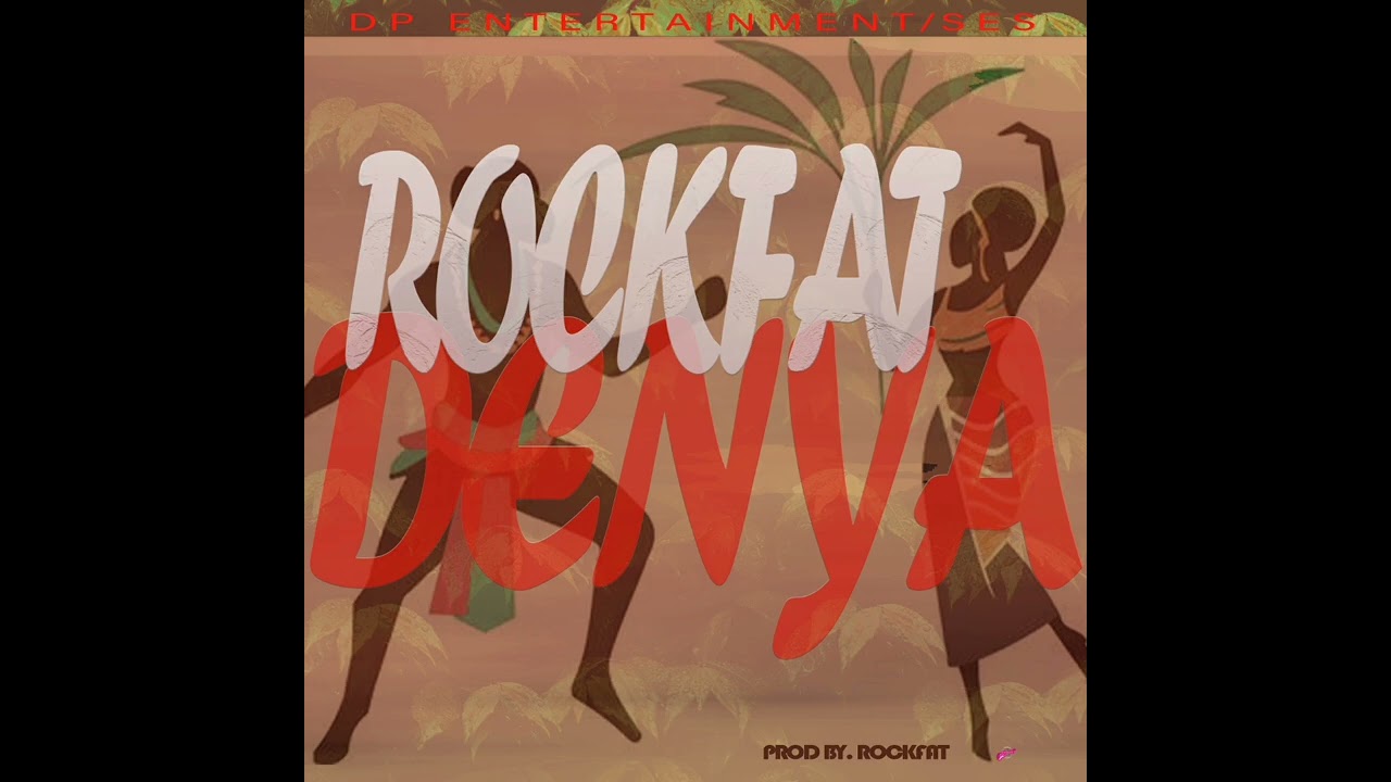 Denya - Rockfat @afro beat