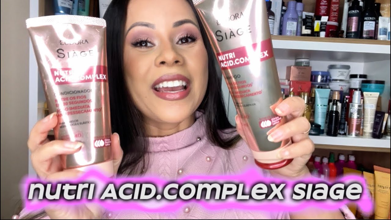 Nutri Acidic.Complex Eudora Siage Lançamento 😱