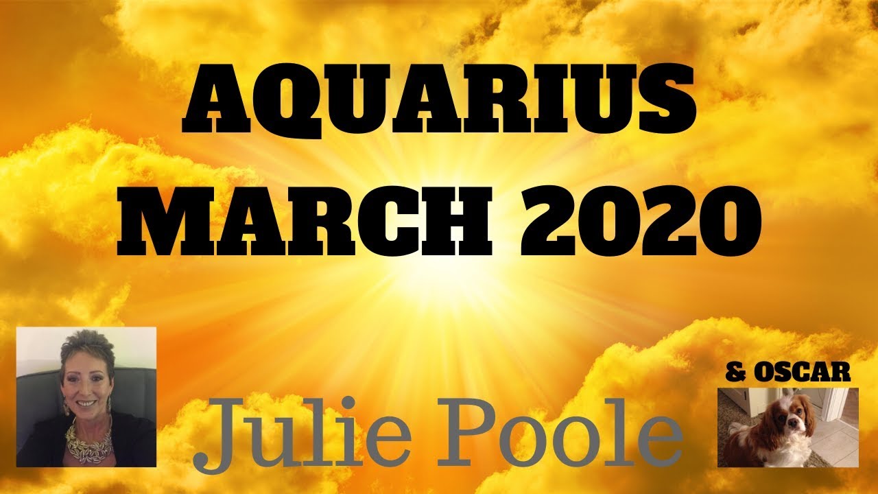 AQUARIUS MARCH 2020 - MONEY & SUCCESS!