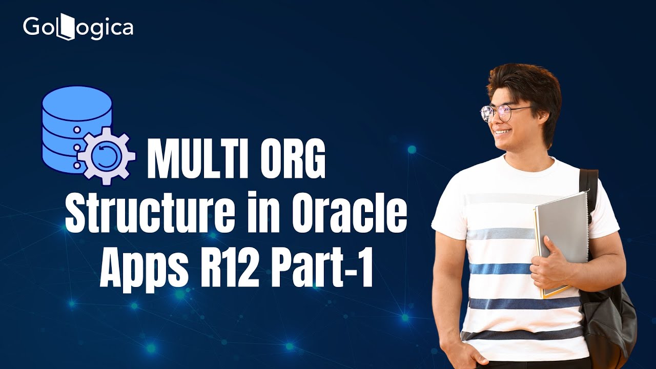 MULTI ORG Structure Explanation in Oracle Apps R12 | GoLogica