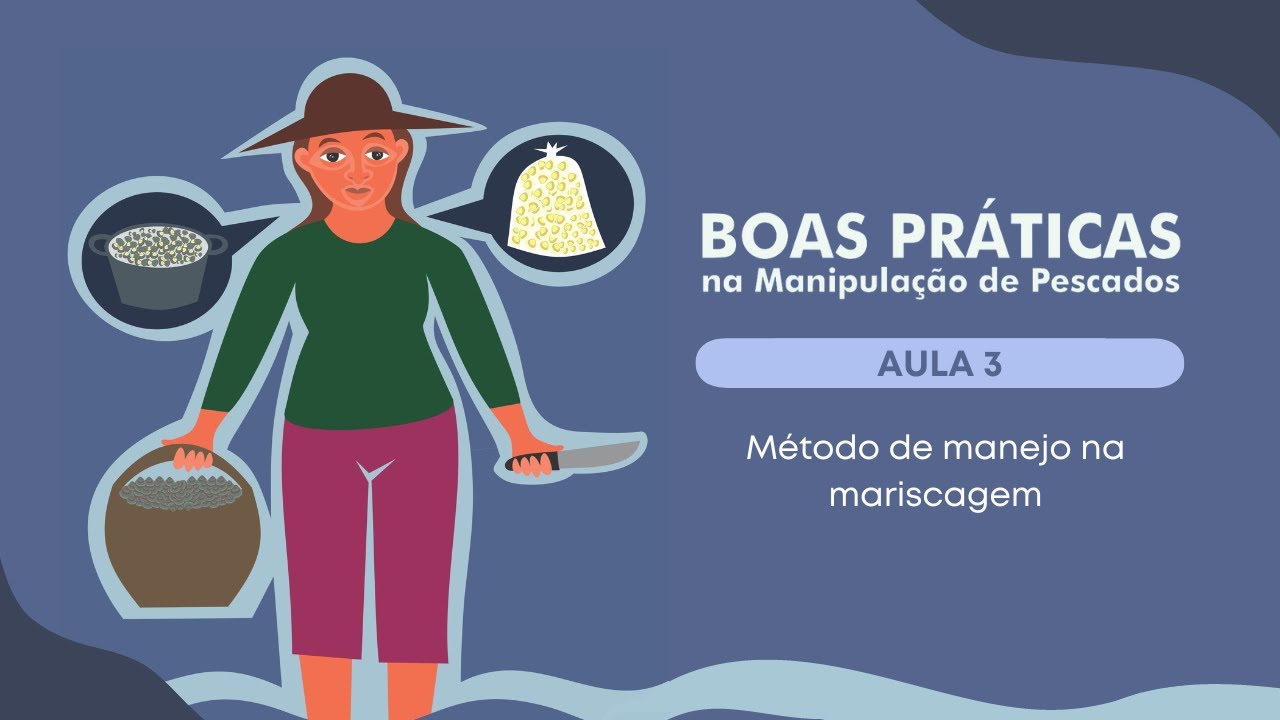 Manipulação de Pescados - aula 3: Métodos de manejo na mariscagem