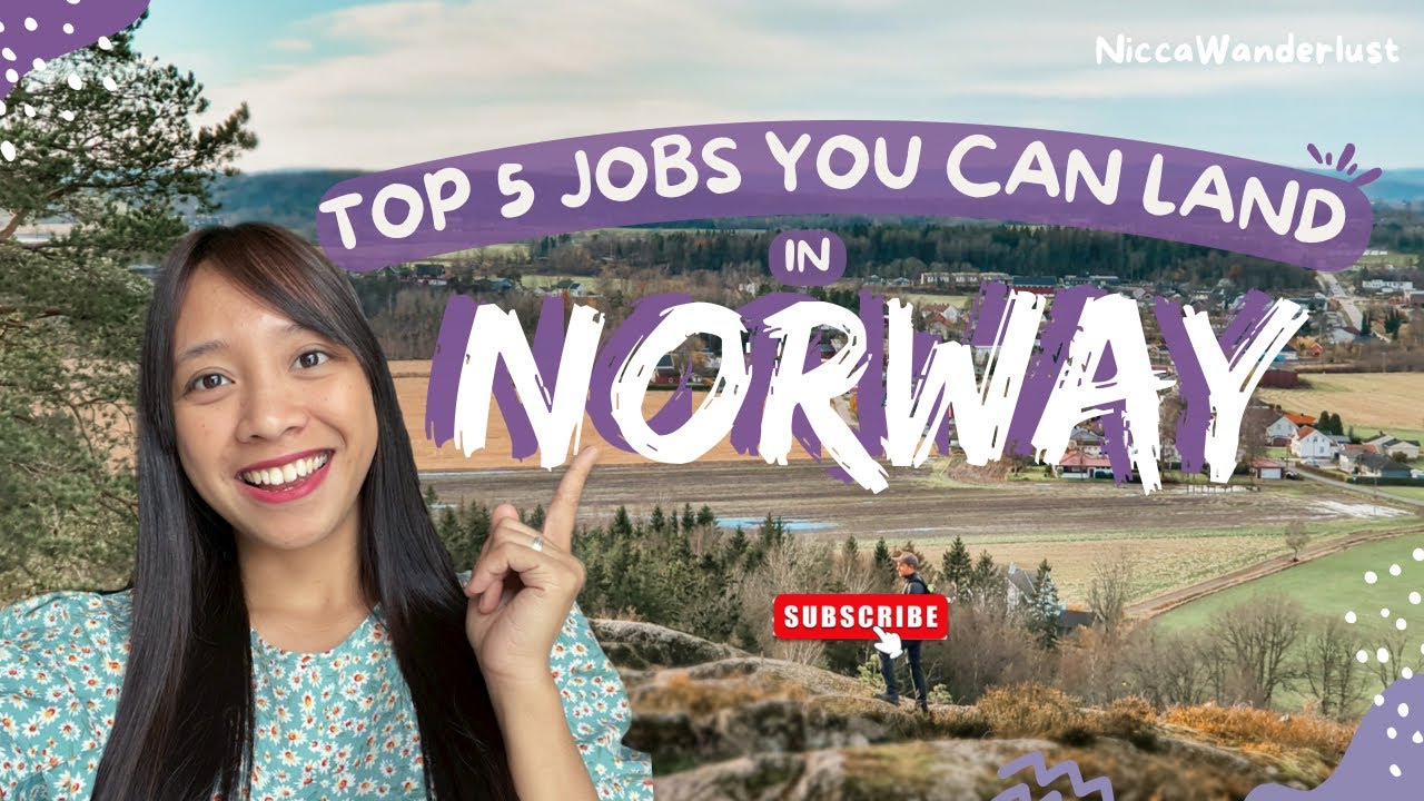 JOBS YOU CAN LAND IN NORWAY AS  AN IMMIGRANT 2022 || NICCAWANDERLUST