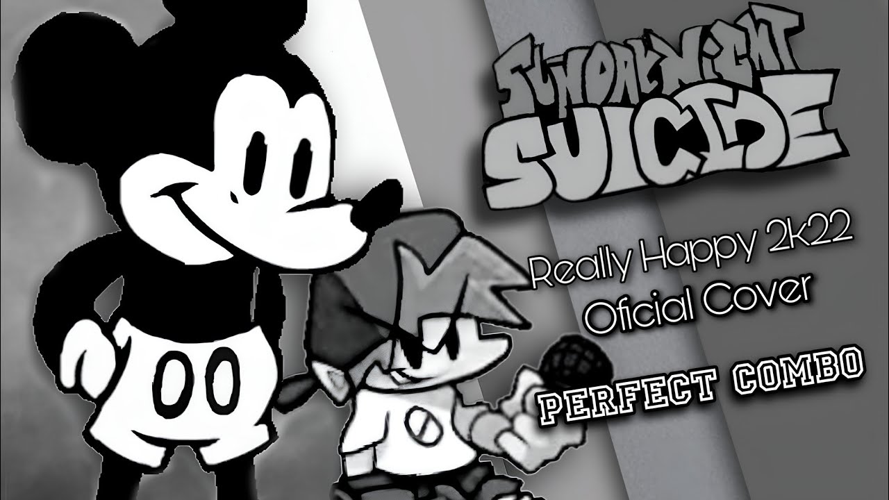 FNF Suicide Mouse - Really Happy 2k22 Oficial (FC)