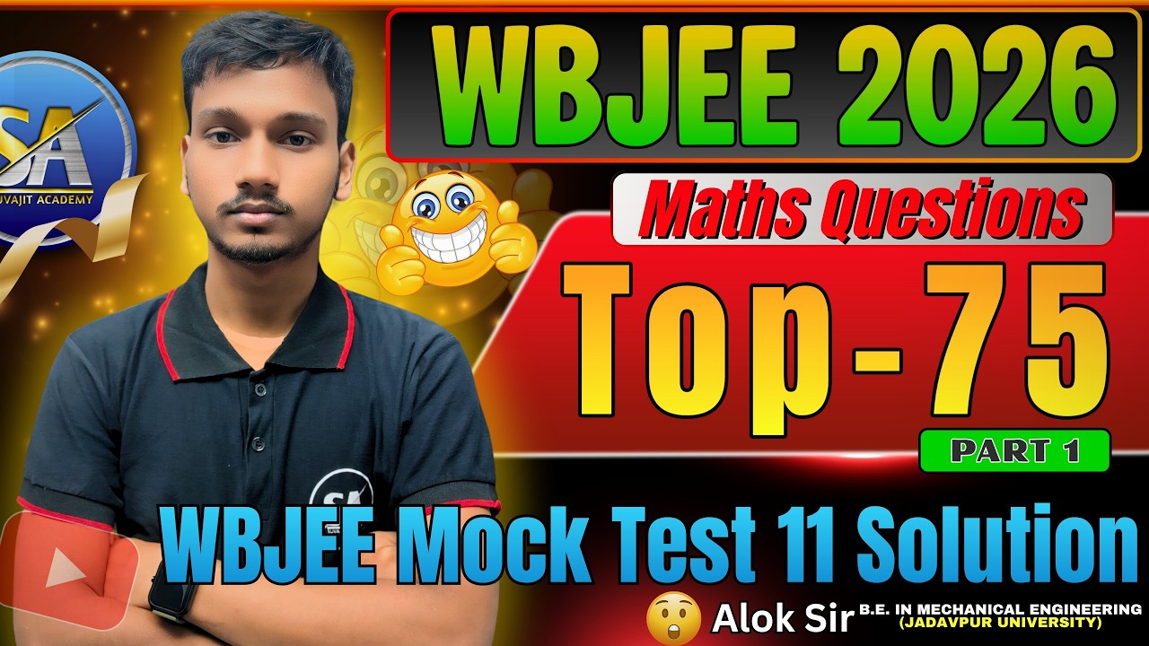 🛑 WBJEE 2026 Math Mock Test 11 Solution Part1🔥WBJEE Best Concepts Through Most Expected Questions 🔥