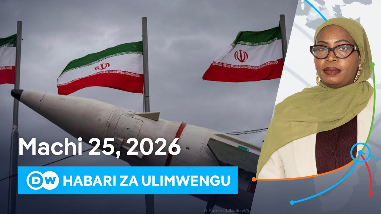 DW Kiswahili Habari za Ulimwengu | 25.03.2026 | Mchana | Swahili Habari leo | Podcast