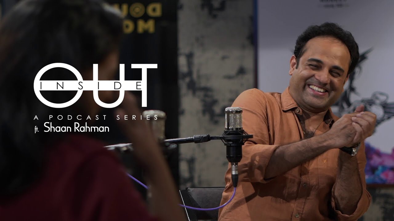 INSIDE OUT - CHAPTER 12 | SELF-DOUBT CAN MAKE YOU OR BREAK YOU | ft. SHAAN RAHMAN