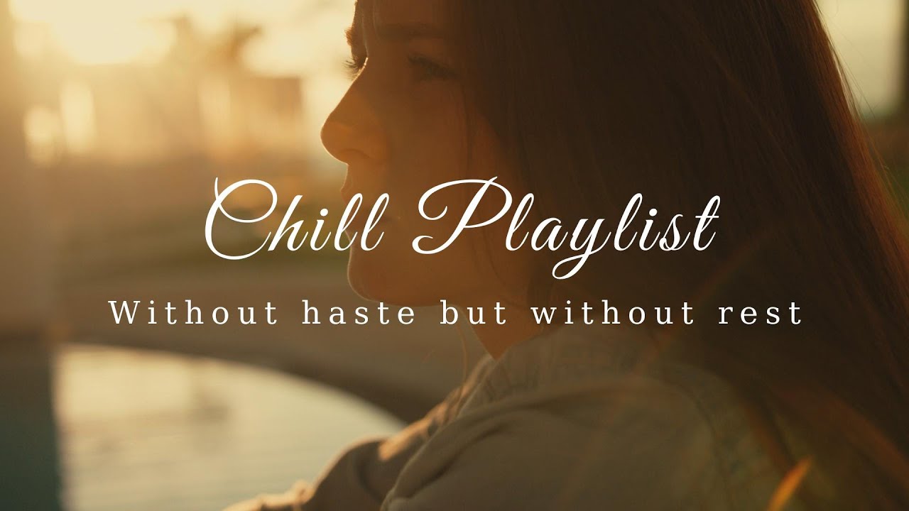 【洋楽playlist】自分の時間でまったりする洋楽ソング / 勉強や仕事にも / chill / 作業用BGM /  background music