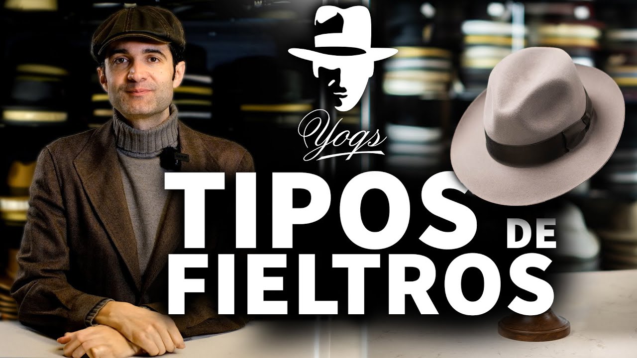 TIPOS de FIELTROS en SOMBREROS