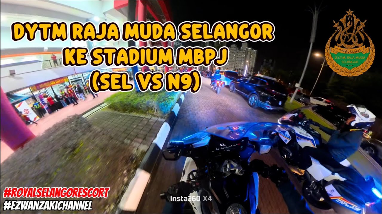 #96 DYTM RAJA MUDA SELANGOR KE STADIUM MBPJ KELANA JAYA ( SEL VS N9 )
