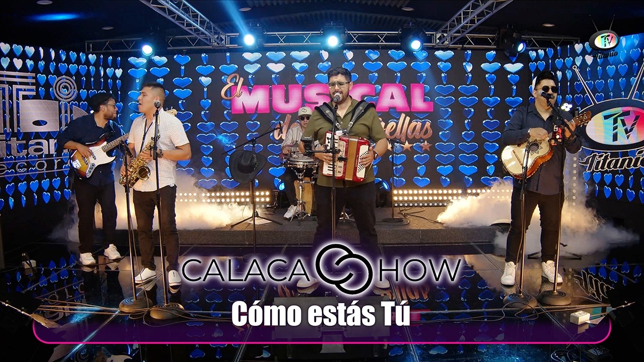 Calaca Show - Cómo estás Tú