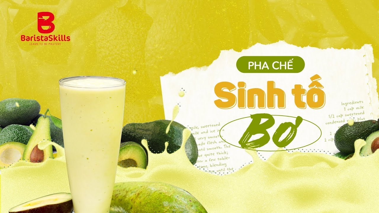 [BARISTA SKILLS] Bài 70: Cách làm sinh tố bơ ngon đúng điệu (How to make Avocado Smoothie?)
