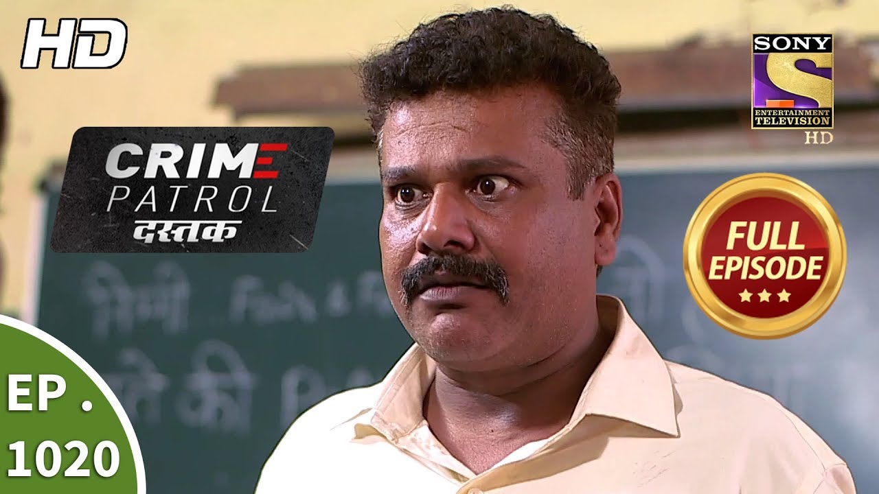 Crime Patrol Dastak - Ep 1020 - Full Episode - 16th April, 2019