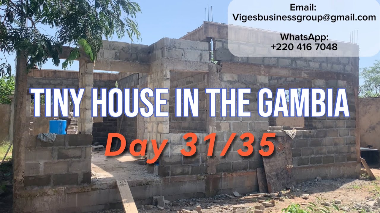 Tiny House In The Gambia | Day 31/35 (Jambanjelly)