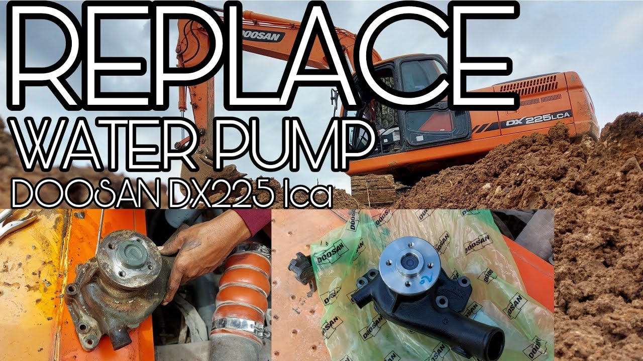 DOOSAN DX225LCA | REPLACE WATER PUMP | DADA CROMWEL