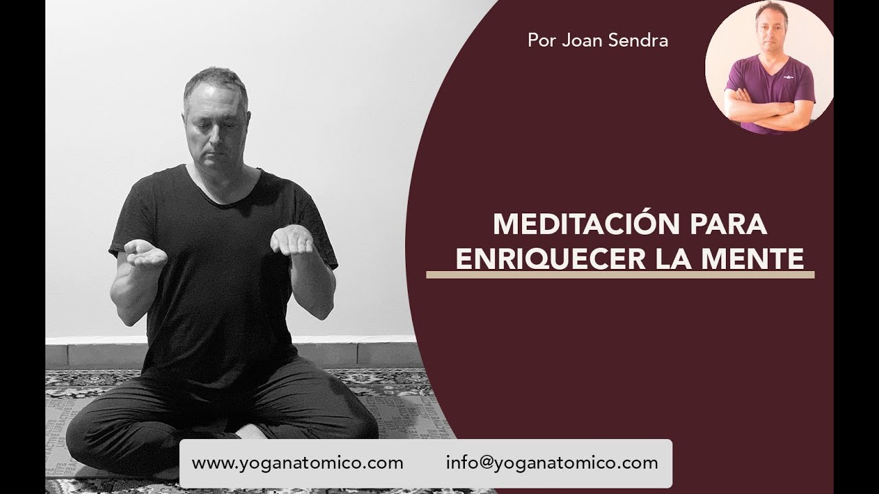 MEDITACIÓN PARA ENRIQUECER LA MENTE