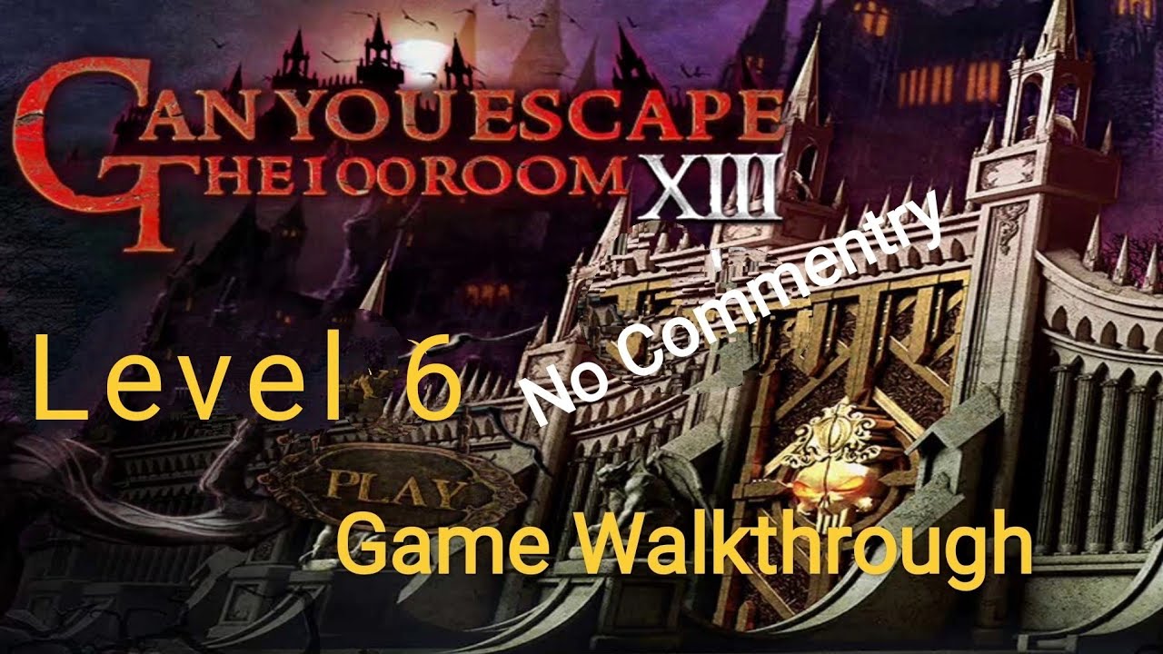 Can you escape the 100 rooms 13 - Level 6 walkthrough (100 room XIII)