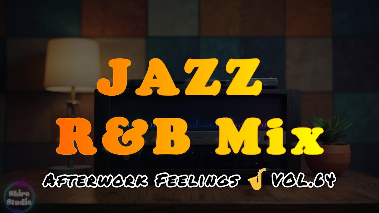 🎷Afterwork Feelings✨Smooth Jazz | Soul R&B | Jazz Moment | Relaxation | Chill Mix | Chillsoul