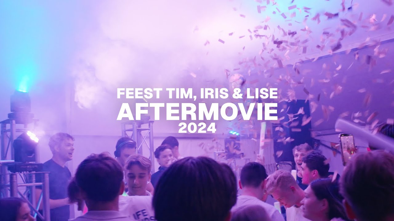Feest Tim, Iris & Lise 2024 - Aftermovie