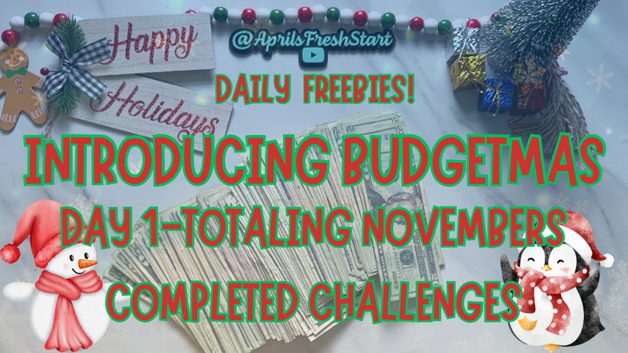 Budgetmas Day 1! | Totaling Novembers Completed Challenges | DAILY FREEBIE