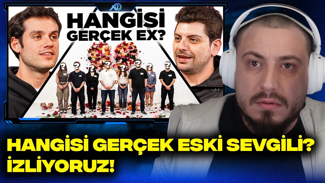ORKUN IŞITMAK İZLİYORUZ! | HANGİSİ GER&Ccedil;EK ESKİ SEVGİLİ?!