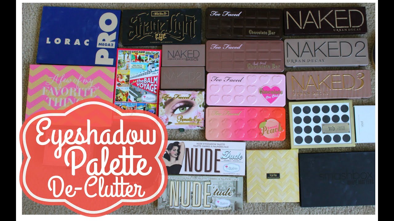 Eyeshadow Palette De-Clutter! Makeup De-Clutter 2016
