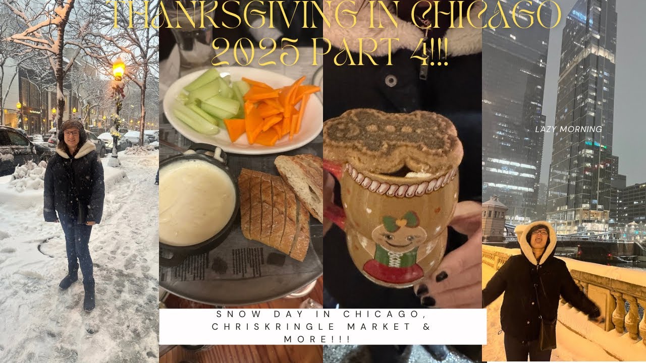 ❄️A SNOWY DAY IN CHICAGO, CHRISKRINGLE MARKET & MORE!!! (THANKSGIVING IN CHICAGO 2025 PART 4!!!) ❄️