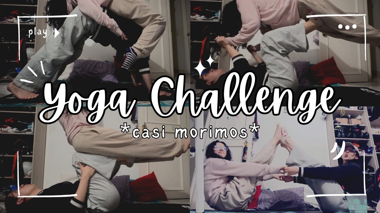 YOGA CHALLENGE 😅 *casi morimos* | @Im_Valentina_25