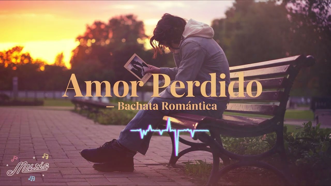 💔 Amor Perdido &ndash; Bachata Rom&aacute;ntica | Canci&oacute;n de Desamor 2025