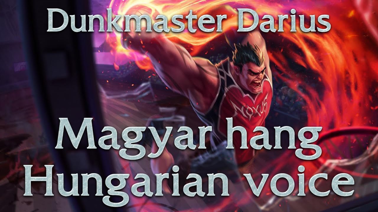 League of Legends - Dunkmaster Darius magyar hangja/hungarian voice