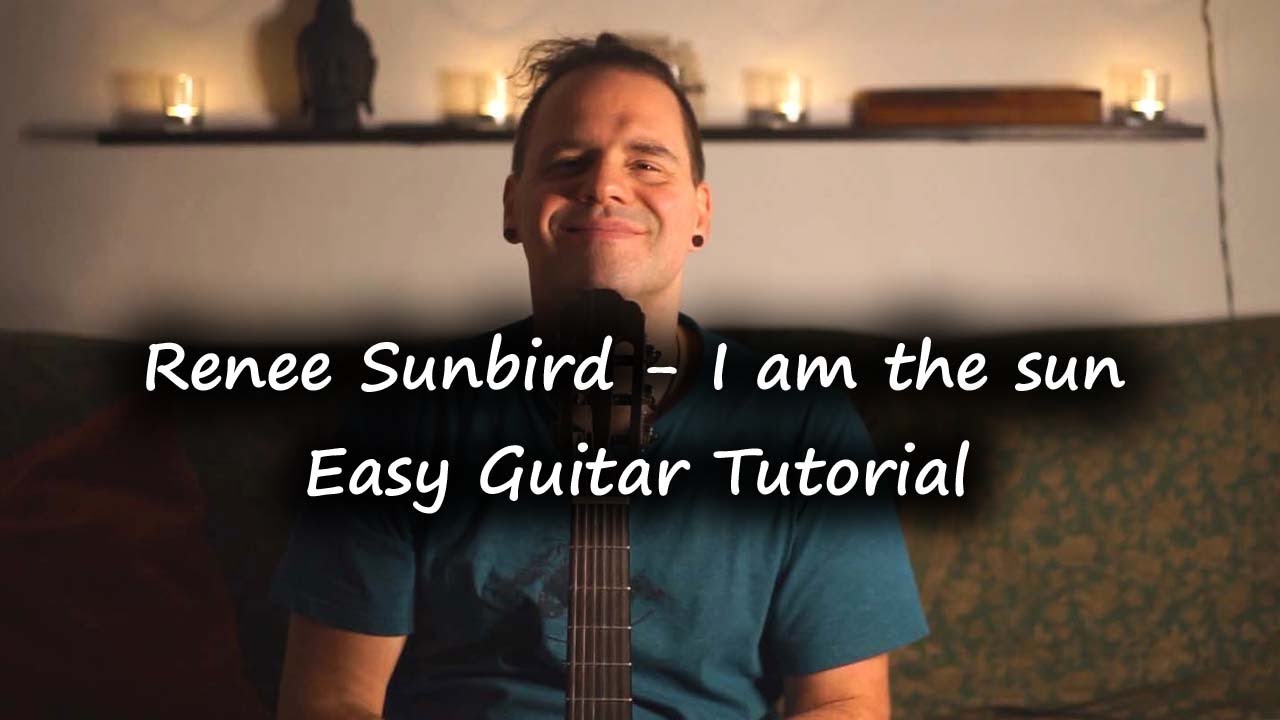 Soham - I am the Sun | Easy Guitar Tutorial | Renee Sunbird Cover