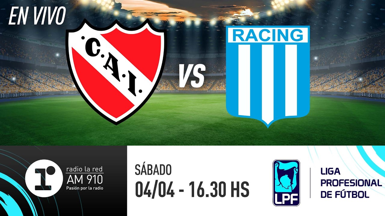 INDEPENDIENTE VS. RACING | TORNEO APERTURA | RADIO LA RED EN VIVO