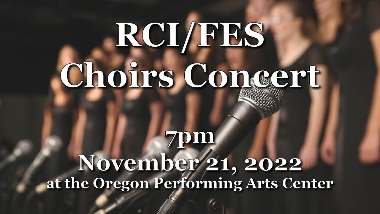 RCI/FES Choirs Concert 11/21/22
