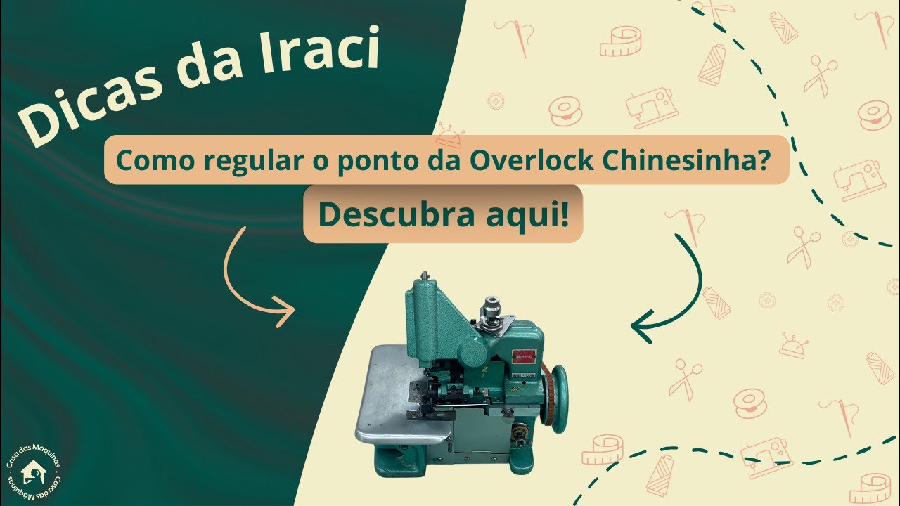 Como regular o ponto da Overlock Chinesinha? Descubra aqui!
