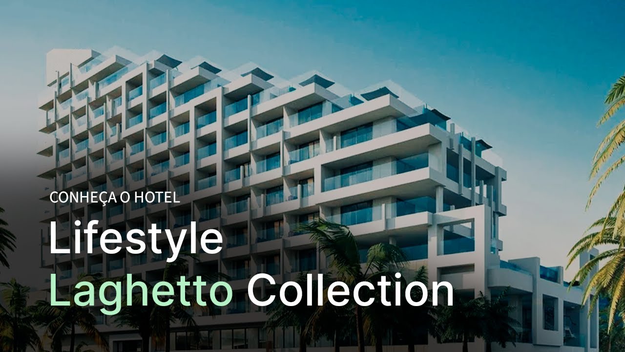 Conheça o novo Lifestyle Laghetto Collection