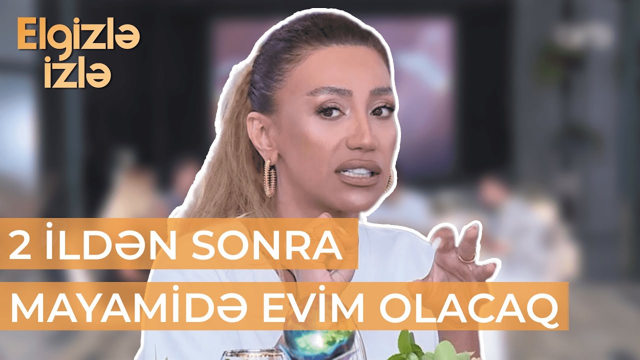 Elgizlə izlə | Röya Ayxan | 5 ildə əziyyətlə ev tikdirdim, dedilər ki, 