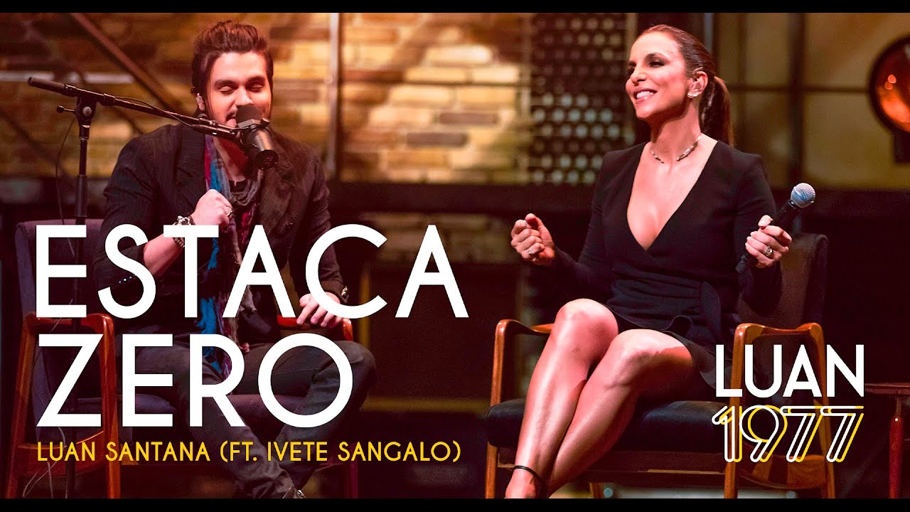 Luan Santana - Estaca Zero Ft Ivete Sangalo (DVD 1977)