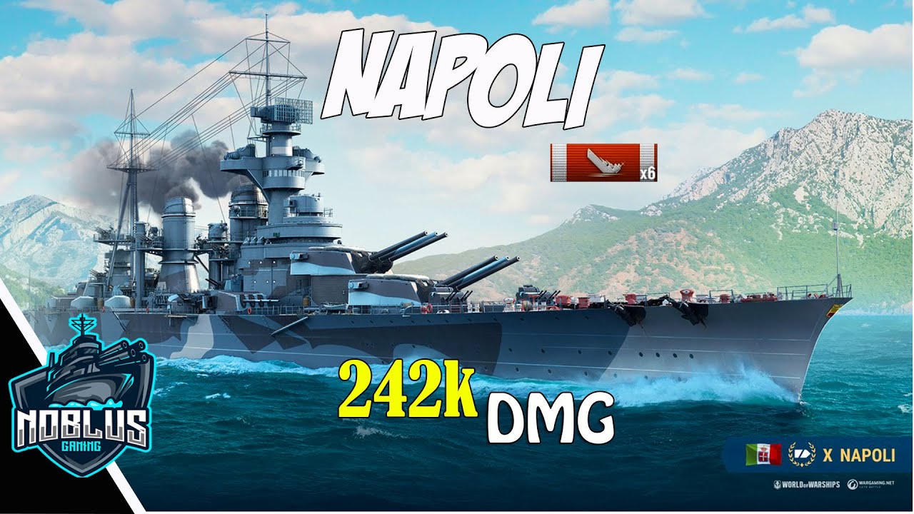 Croiseur Napoli - 242k - 6 Kills - World of warships