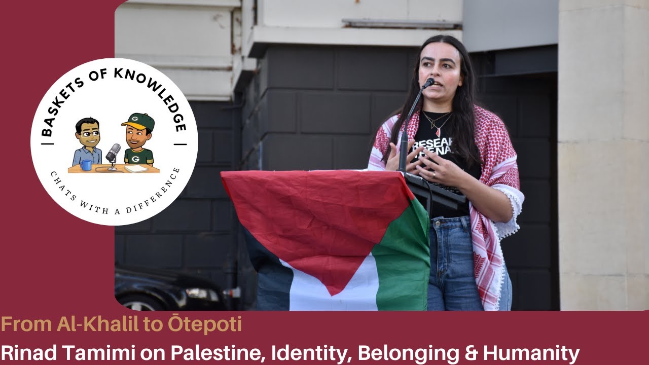 From Al-Khalil to Ōtepoti | Rinad Tamimi on Palestine, Identity, Belonging & Humanity