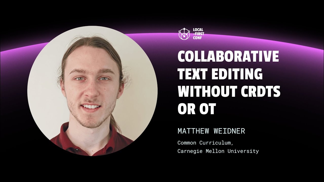 Мэтью Вайднер &mdash; Совместное редактирование текста без CRDT или OT