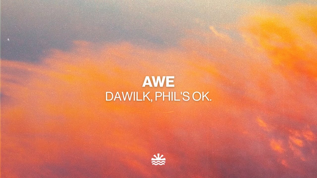 Dawilk, phil's ok. & Afnan Prince - Awe (Music Video)