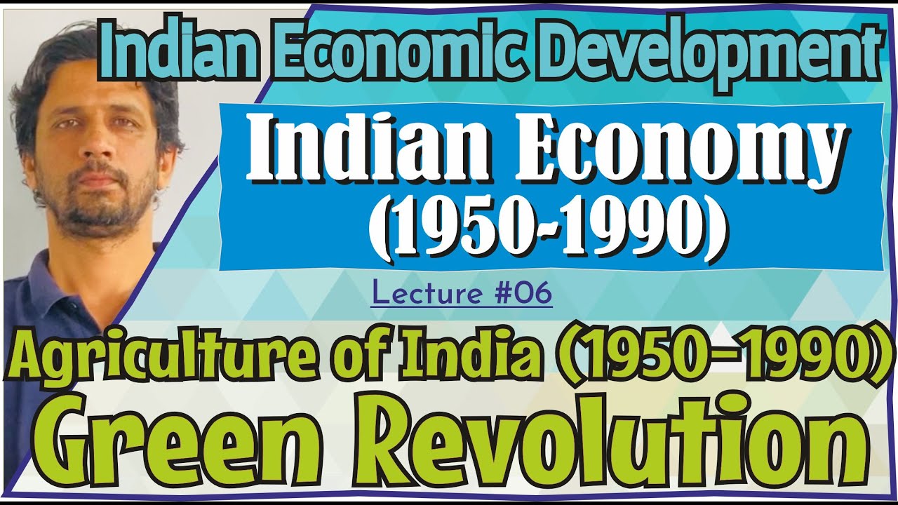 Indian Economy (1950-1990) |#5 | Green Revolution in India