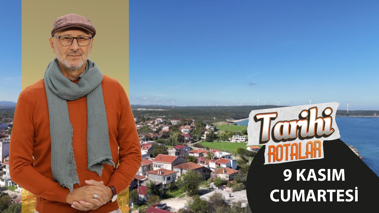 Tarihi Rotalar | Kıyıköy - Vize | 65. Bölüm