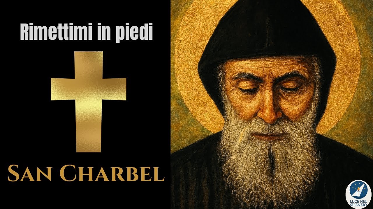 San Charbel: una parola che ti rimette in piedi