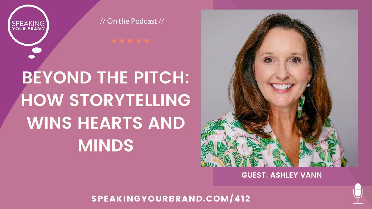412: Beyond the Pitch: How Storytelling Wins Hearts and Minds with Ashley Vann