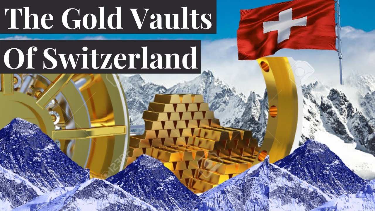 The Secret Gold Vaults of Switzerland