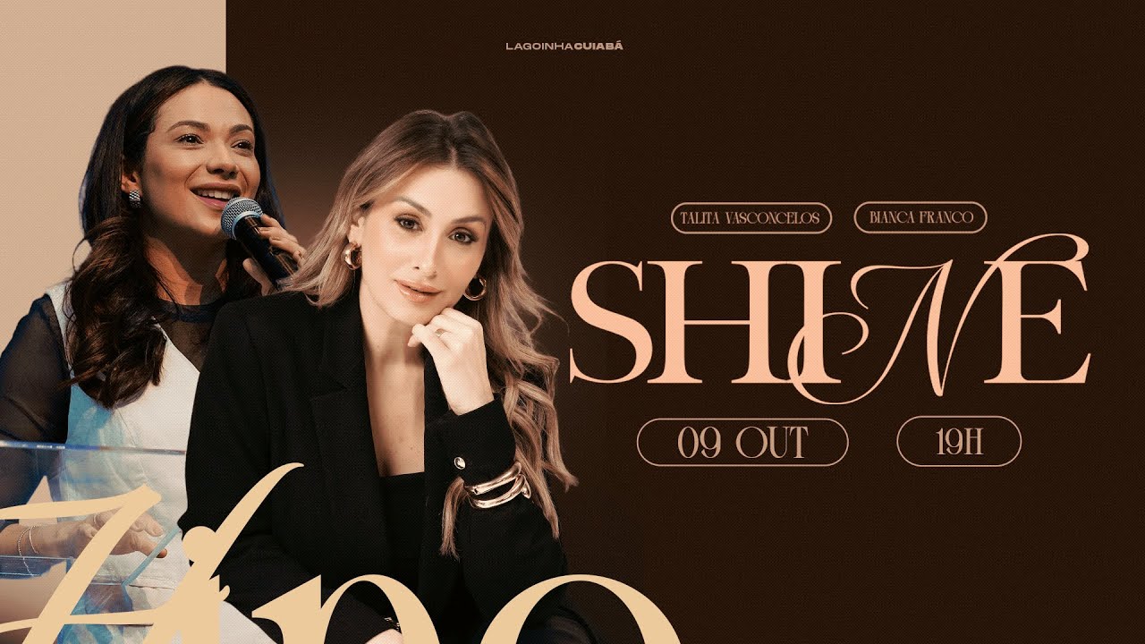 🔴 CULTO SHINE | PRA BIANCA FRANCO + TALITA VASCONCELOS | LAGOINHA CUIABÁ