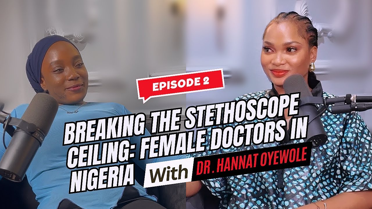Breaking the Stethoscope Ceiling: Female Doctors in Nigeria | Dr. Red Diaries Ep.1