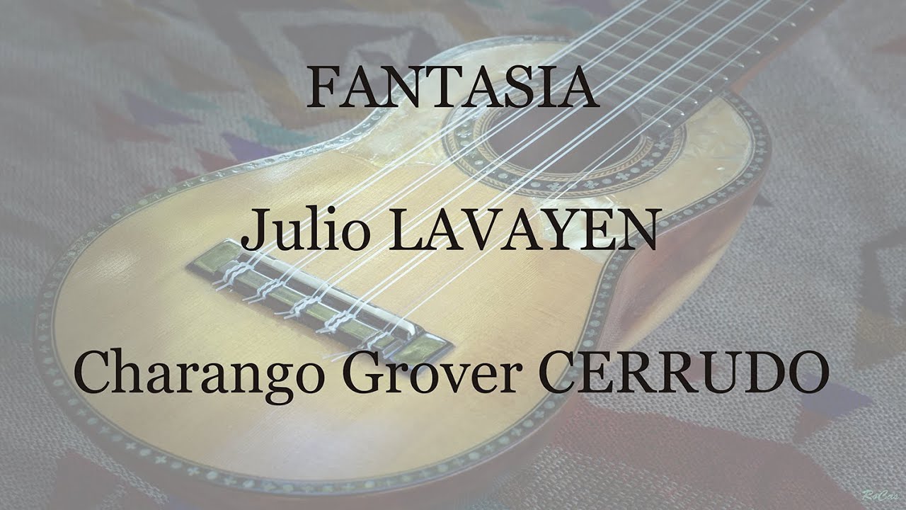 Fantasia - Julio Lavayen (Played on a 2008 Grover Cerrudo)