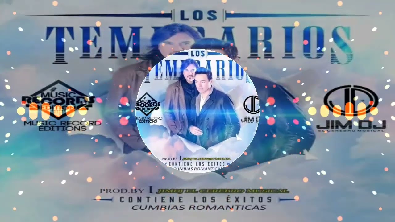 Los Temerarios Mix Version Cumbia |Jim Dj El Cerebro Musical (Music Record Editions)
