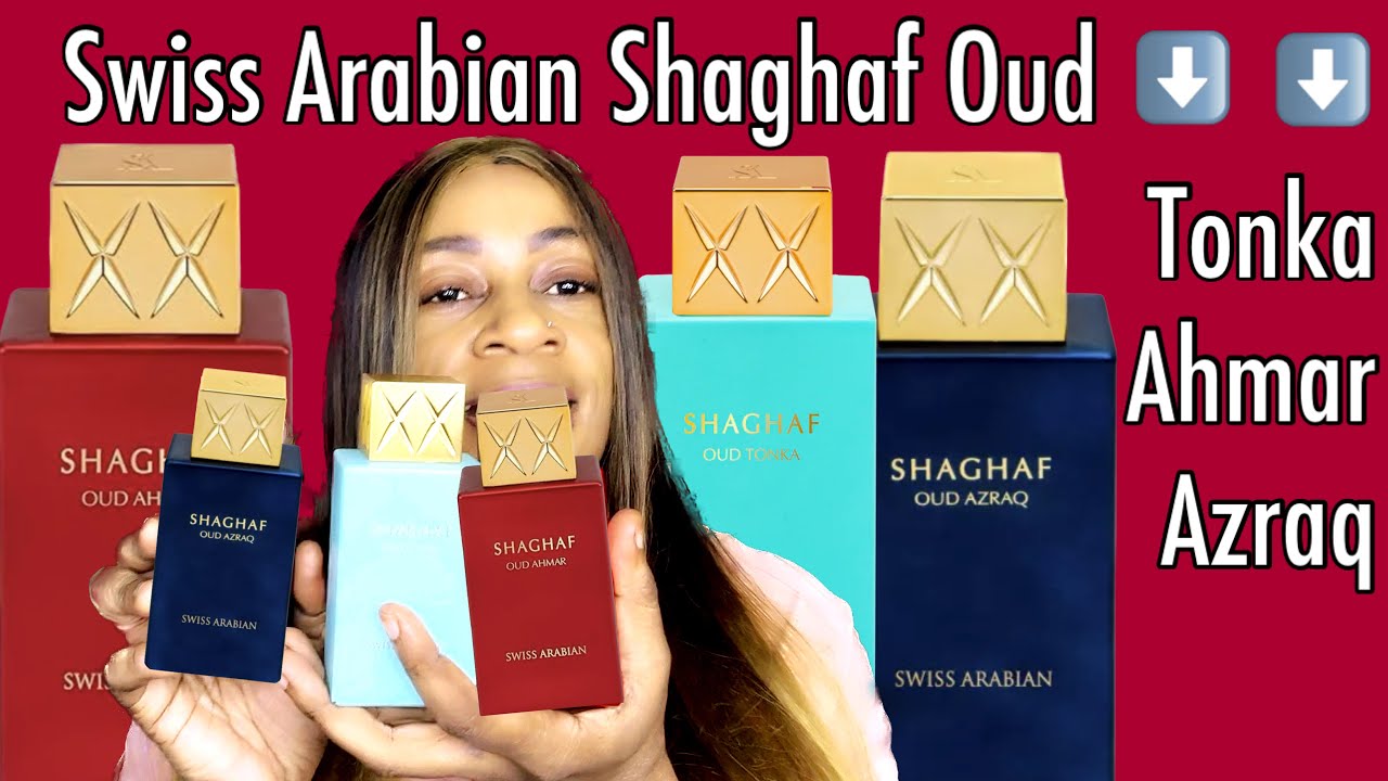 Swiss Arabian Shaghaf Oud Tonka | Shaghaf Oud Ahmar | Shaghaf Oud Azraq Review